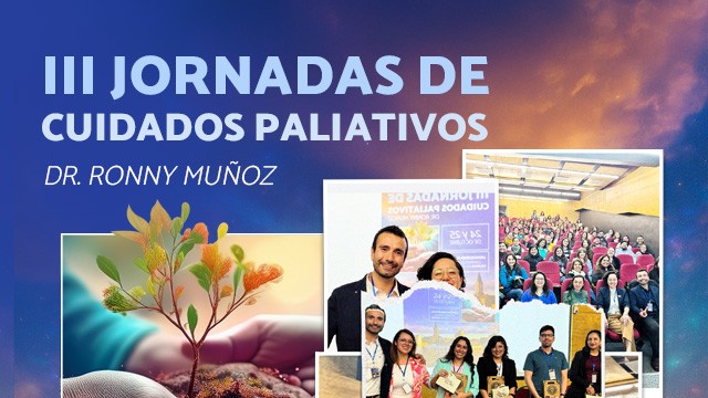 Éxito total en las III Jornadas de Cuidados Paliativos "Dr. Ronny Muñoz"
