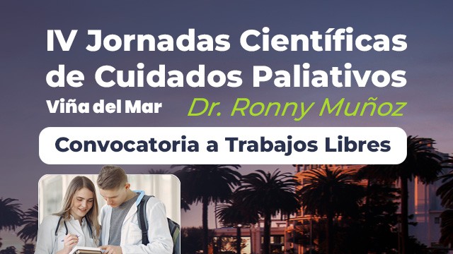 Convocatoria a Trabajos Libres para las IV Jornadas Científicas de Cuidados Paliativos Dr. Ronny Muñoz 2026.