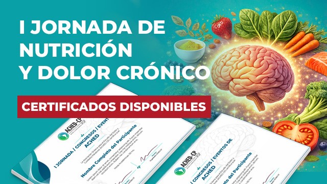 Obtén tu certificado de asistencia I Jornada de Nutrición y Dolor – ACHED-CP