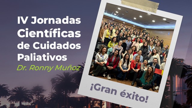 ¡Tarea Cumplida! Gran éxito de las IV Jornadas Científicas de Cuidados Paliativos Dr. Ronny Muñoz