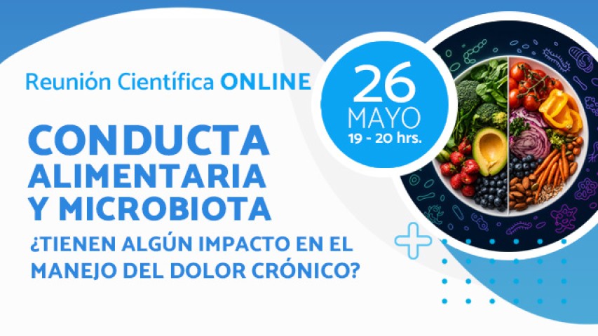 Conducta Alimentaria y Microbiota ¿Tienen algún impacto en el manejo del dolor crónico?
